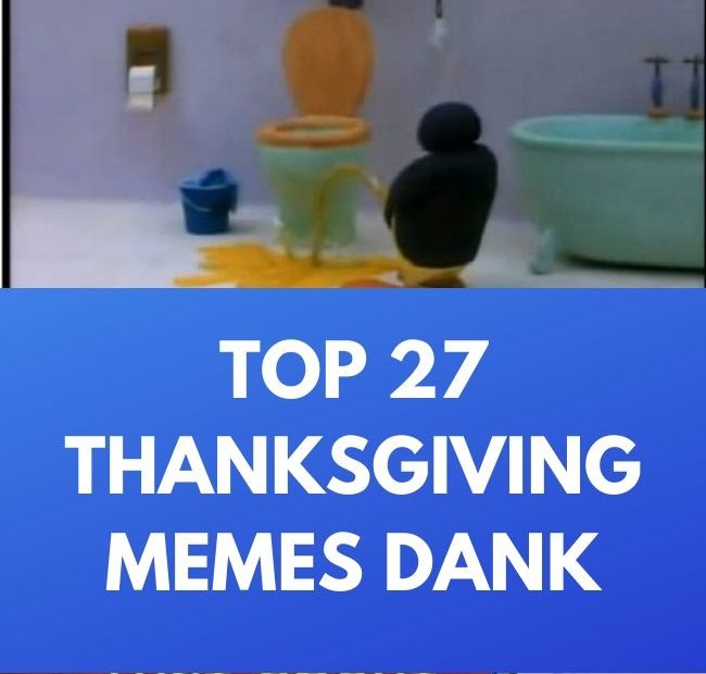 TOP 27 THANKSGIVING MEMES DANK